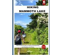 HIKING MAMMOTH LAKES: A New Pocket Guide to Hiking, Backpacking, and Outdoor Activities