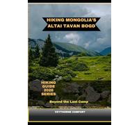 HIKING MONGOLIA’S ALTAI TAVAN BOGD: Beyond the Last Camp
