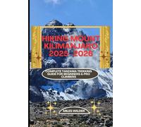 Hiking Mount Kilimanjaro 2025-2026: Complete Tanzania Trekking Guide for Beginners & Pro Climbers
