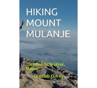 HIKING MOUNT MULANJE: The Island in the Sky of Malawi