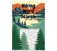 Hiking & National Park Theme Word Search Puzzle Book: Word Searches with Easy to Read Print about Hiking, National Parks, Camping and More | 6x9 ... Puzzles.. Gifts for Hikers, Campers, Outdoor