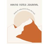 Hiking Notes Journal: Earthy Minimal Edition: Notebook for Trail Notes & Outdoor Reflections