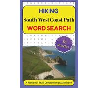 Hiking South West Coast Path Word Search: A puzzle journey along the spectacular South West Coast Path in England (Word search puzzles based on UK National Trails)