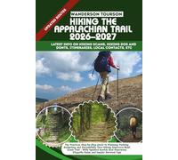 HIKING THE APPALACHIAN TRAIL 2026-2027: The Practical, Step-by-Step Guide to Planning, Packing, Budgeting, and Successfully Thru-Hiking America’s Most ... (World Careful Explorer Essential Series)