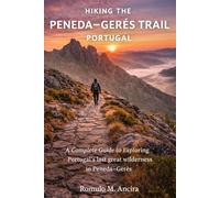 HIKING THE PENEDA-GERÊS TRAIL PORTUGAL: A Complete Guide to Exploring Portugal’s last great wilderness in Peneda-Gerês.