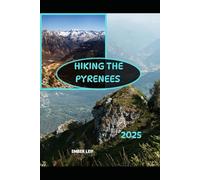 HIKING THE PYRENEES 2025: 9 (Journeys & Destinations)