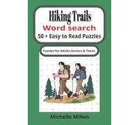 Hiking Trails: Hiking themed easy to read large print word search book 50 +puzzles with answers 110 pages 6x9 inches for adults seniors and teens