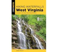 Hiking Waterfalls West Virginia: A Guide to the State's Best Waterfall Hikes