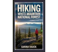 HIKING WHITE MOUNTAIN NATIONAL FOREST