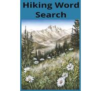 Hiking Word Search: 50+ Themed Puzzles for Nature Lovers | Compact 6x9 Travel Size Activity Book for Camping, Backpacking, and Road Trips