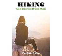 Hiking Word Search And Puzzle Mazes: Free Spirit Edition