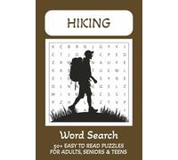 Hiking: Word Search Book for Adults, Seniors and Teens with Easy to Read Print about Hiking, Climbing, Camping | 6x9 inches, 110 pages | 50+ Puzzles