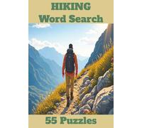 Hiking Word Search Puzzle Book: Epic Hiking Word Search Puzzle Book Explore Famous Trails, Scenic Landscapes, And Outdoor Adventures With 495+ Unique Words Across 55 Relaxing And Challenging Puzzles