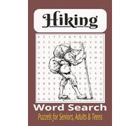 Hiking Word Search Puzzle Book for Adults: 50+ Relaxing Hiking-Themed Word Search Puzzles for Nature Lovers, Focus, and Stress Relief