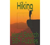 Hiking Word Search Puzzle Book: Word Searches with Easy to Read Print about Hiking, Trails, Outdoors, and more I 6x9 inches, 110 pages, I 50+ puzzles…Gifts for Vacations, Holidays, and Free Times