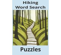 Hiking Word Search Puzzles: Hiking Word Search Puzzle Book: 50+ Large Print Puzzles for Trail Lovers, Outdoor Adventurers, Nature Enthusiasts, and Relaxing Brain Exercise