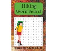 Hiking word search: word searches with easy to read print about Hiking, Adventure and Nature and more / 9x6 inches, 110 pages / 50 + puzzles... Great for Vacations, Holidays and Free Times