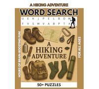 Hiking Word Search: Word Searches with easy-to-read puzzles about hiking, nature and the great outdoors. This book is 8.5 X 11-inches,110 pages with 50+ Puzzles. (EXCITING WORD SEARCH BOOKS)