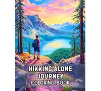 Hikking Alone Journey Coloring Book: 38 Scenic Pages with Woodland Routes, Wide Horizons and Quiet Landscapes - Ideal for Easy Coloring, Gentle Focus ... Countryside Views Collection by Sophia Cole)