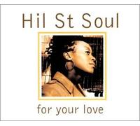 Hil St Soul - For Your Love