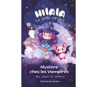 Hilala La Petite Sorcière : Mystère chez les Vampires: Tome 4