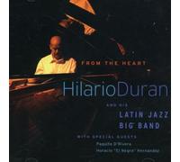 Hilario Duran & His Latin Jazz Big Band - From The Heart