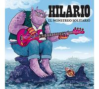 Hilario. El monstruo solitario (SIN COLECCION)