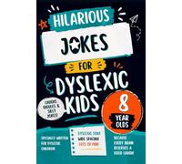 Hilarious Jokes for Dyslexic Kids: 8 Year Olds: An Awesome Joke Book Full of Silly Puns and Big Laughs for Boys and Girls
