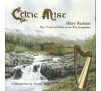 Hilary Rushmer Plays Traditional Music on the Wire String Harp: Celtic Mist ~ A Selection from the 'Skylark' Series
