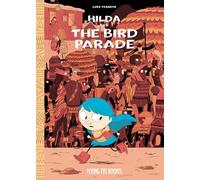 Hilda HC 3 Hilda and The Bird Parade: Hilda Book 3 (Hildafolk Comics)