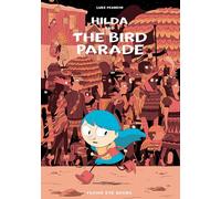 Hilda and the Bird Parade (Hildafolk Comics) 3: Hilda Book 3