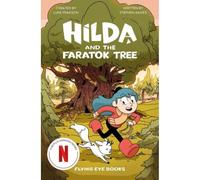 Hilda and the Faratok Tree (Hilda Netflix Original Series Tie-In Fiction)