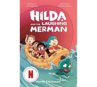 Hilda and the Laughing Merman (Hilda Netflix Original Series Tie-In Fiction)