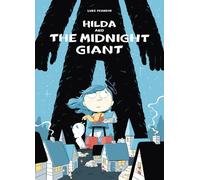 Hilda and the Midnight Giant: Hilda Book 2 (Hildafolk Comics)