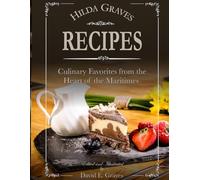 Hilda Graves Recipes: Culinary Favorites from the Heart of the Maritimes