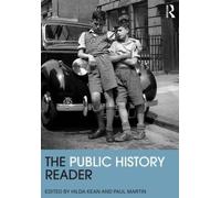 Hilda Kean The Public History Reader (Tapa blanda) Routledge Readers in History
