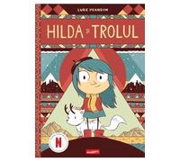 Hilda si trolul. Seria Hilda Vol.1