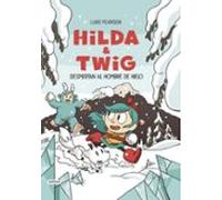 Hilda & Twig 2. Hilda Y Twig Despiertan Al Hombre De Hielo