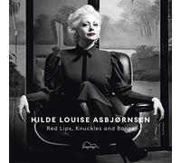Hilde Louise Asbjørnsen - Red Lips, Knuckles and Bones