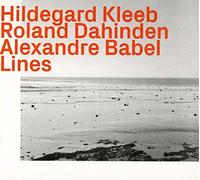 Hildegard Kleeb - Lines W/ R. Dahinden & A. Babel