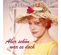 Knef,Hildegard - Aber Schön War Es Doch