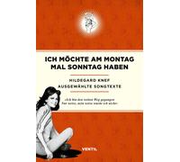 Hildegard Knef Ich möchte am Montag mal Sonntag haben: Ausgewählte (Tapa blanda)