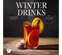 Hildegard Möller Winterdrinks mit und ohne Alkohol (Tapa dura)