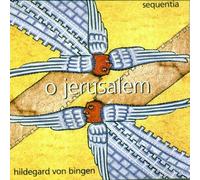Hildegard Von Bingen: O Jerusalem by Sequentia (1997-05-20)