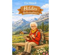 Hildes Reisetagebuch Berge: Erinnerungen sammeln. Gedanken festhalten. Momente bewahren. A5 Platz für 50 Reisetage zum ausfüllen