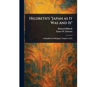 Hildreth's "Japan as It Was and Is"