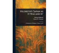 Hildreth's "Japan as It Was and Is"