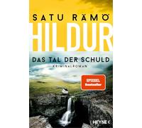 Hildur - Das Tal der Schuld: Kriminalroman - 'Ein bewegendes Leseerlebnis aus Island - Die Hildur-Reihe ist brillant.' Viveca Sten: 5