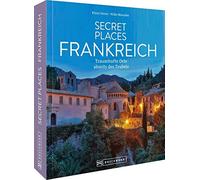 Hilke Maunder K Reisebildband Geheimtipps - Secret Places Frankreich (Tapa dura)