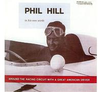 Hill - Around the Racing Circuit With a Great American Driver